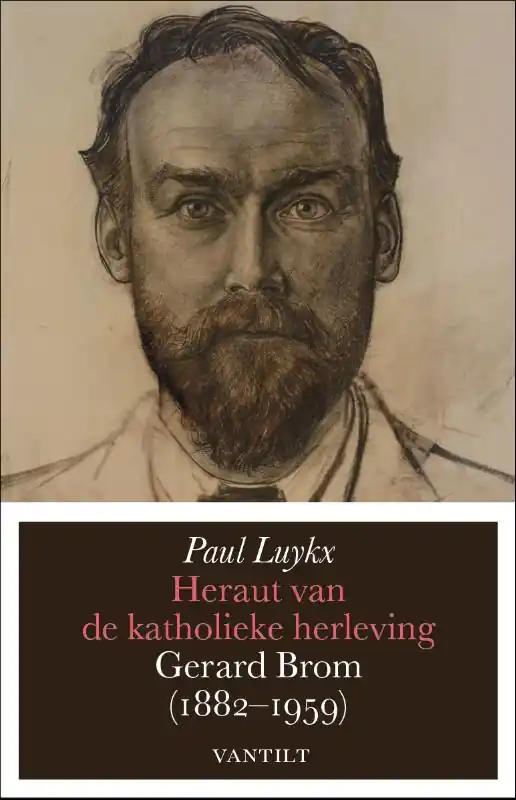 Goedkoop Heraut van de katholieke herleving Gerard Brom, 1882-1959 - Paul Luykx