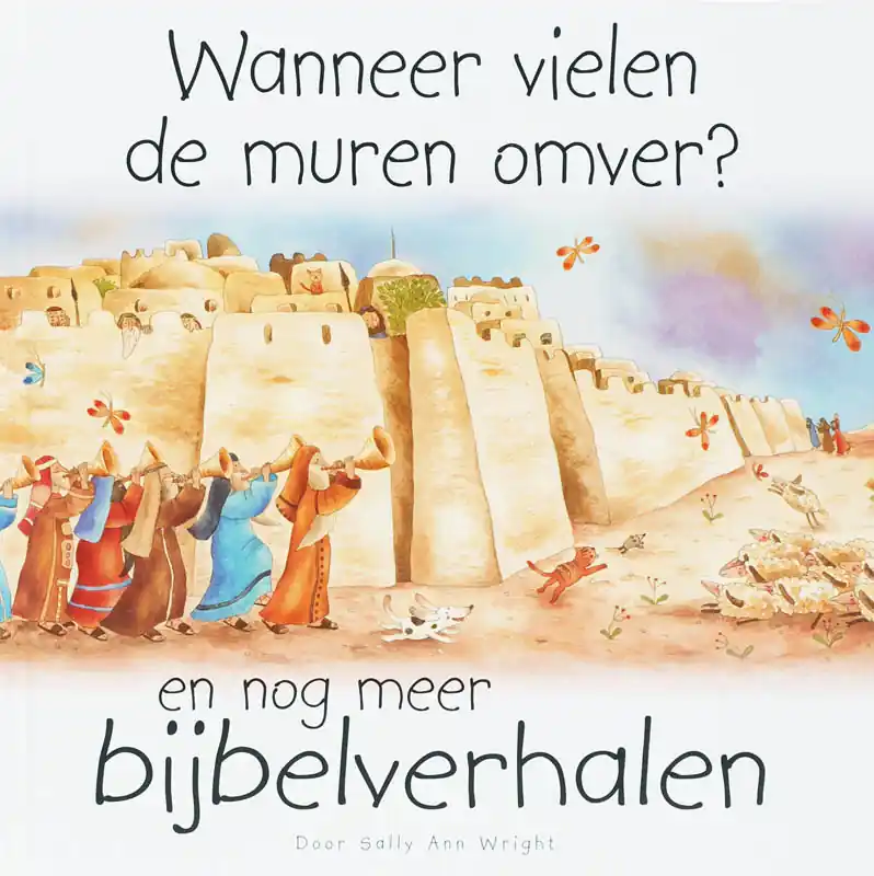 Betaalbaar WANNEER VIELEN DE MUREN OM en nog meer bijbelverhalen - Sally Ann Wright