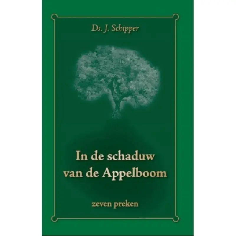 Aanbieding In de schaduw van de appelboom - ds. J Schipper