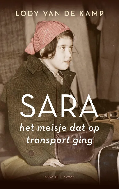 Sara, het meisje dat op transport ging - LODY VAN DE KAMP Finale Uitverkoop
