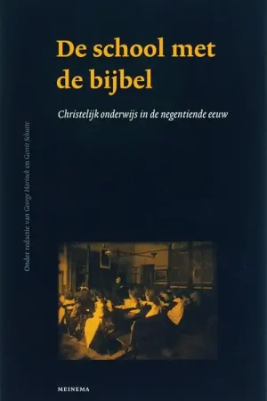 Meest Verkocht De school met de Bijbel - Harinck, george