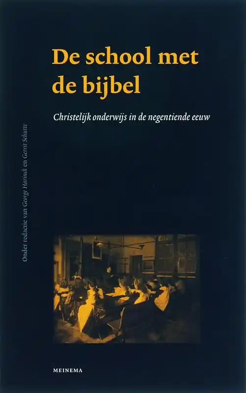 Meest Verkocht De school met de Bijbel - Harinck, george