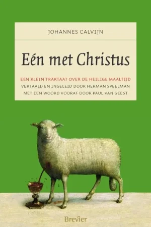 Een met Christus - Jean Calvin; Paul Geest Gecertificeerd