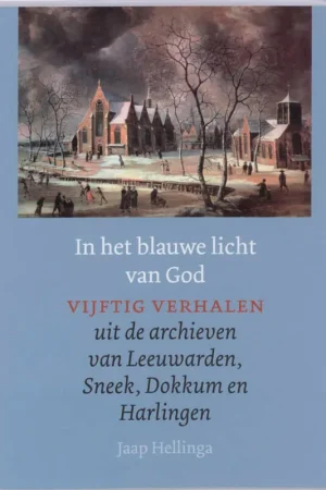 In het blauwe licht van God - J. Hellinga Fabrieksprijs