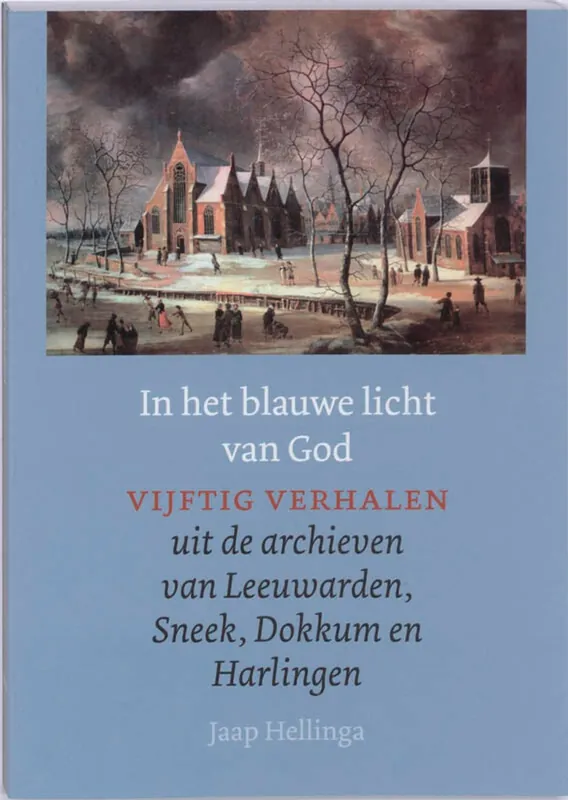 In het blauwe licht van God - J. Hellinga Fabrieksprijs