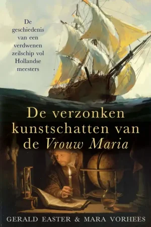 De verzonken kunstschatten van de Vrouw Maria - Gerald Easter; Mara Vorhees Koop Online