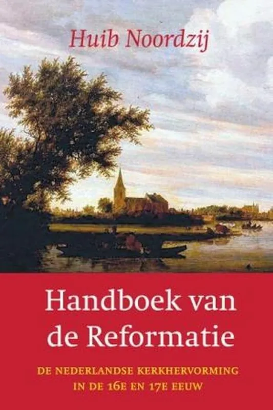 Uitverkoop Handboek van de reformatie - Huub Noordzij