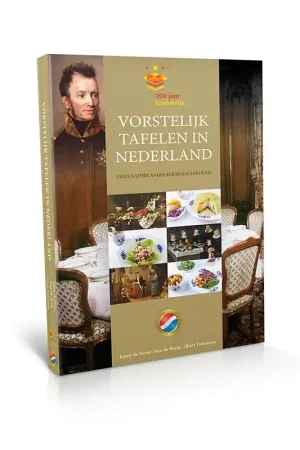Vorstelijk tafelen in Nederland - Moor, Janny de & Nico de Rooij & Albert Tielemans Tijdelijk Beschikbaar