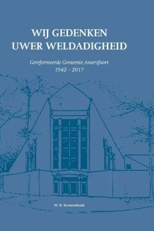 Alleen Vandaag Wij gedenken Uwer weldadigheid - W.B. Kranendonk