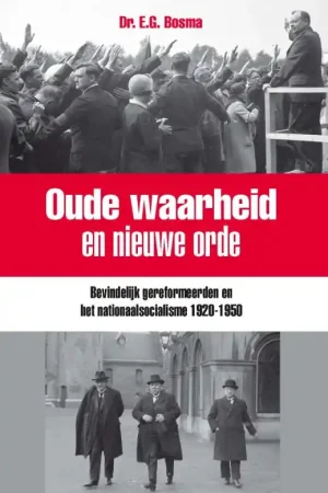 Oude waarheid en nieuwe orde - Ewart Bosma Koop Online