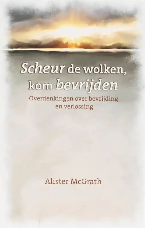 Scheur de wolken kom bevrijden - A. MacGrath Laatste Versie