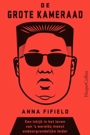 De Grote Kameraad - Anna Fifield Beperkt Aanbod