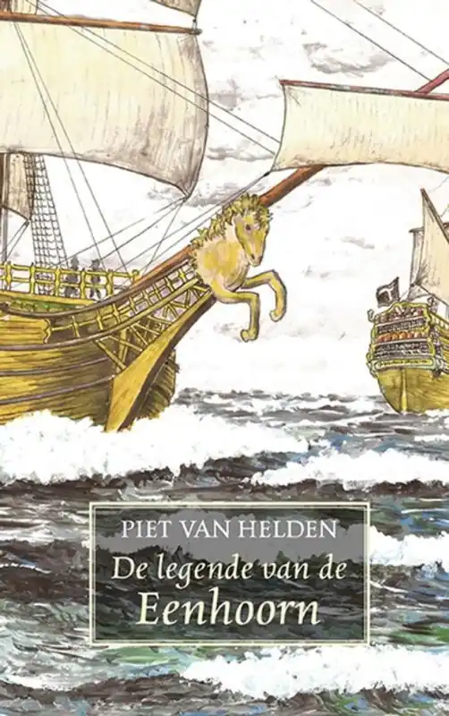 Hoge Kwaliteit De legende van de Eenhoorn - Piet van Helden