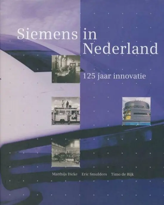 Siemens in Nederland, 125 jaar innovatie - M. Dicke; E. Smulders; T. de Rijk Direct Verzonden