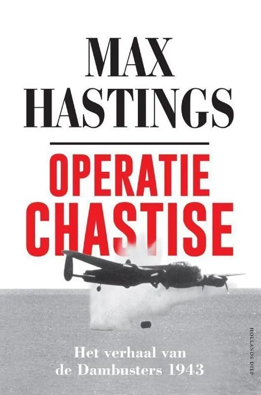 Lage Kosten Operatie Chastise - Max Hastings