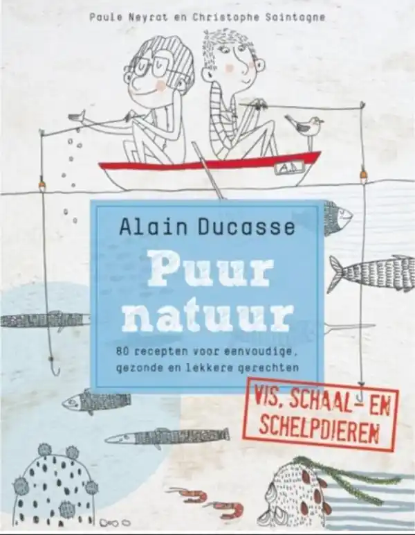 Lage Kosten Puur Natuur - Vis, schaal- en schelpdieren - Alain Ducasse