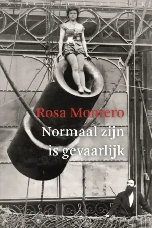 Seizoensaanbieding Normaal zijn is gevaarlijk - Rosa Montero