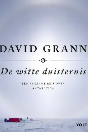Bestel Nu De witte duisternis - David Grann