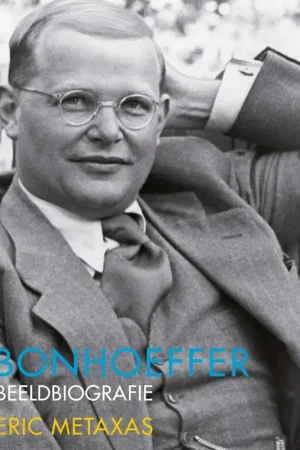 Bonhoeffer - Eric Metaxas Laatste Versie