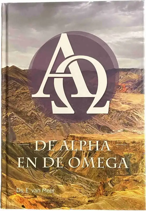 Van Alpha en de Omega - E. van Meer Betrouwbaar