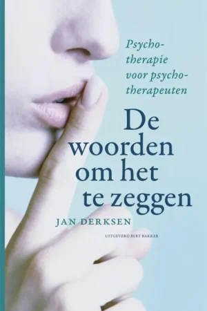 De woorden om het te zeggen - J.J.L. Derksen Nieuw