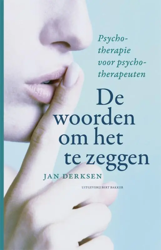 De woorden om het te zeggen - J.J.L. Derksen Nieuw