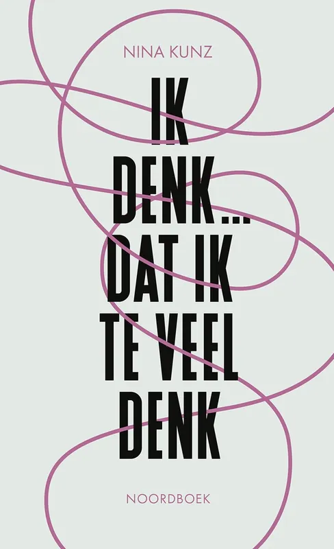 Ik denk ... dat ik te veel denk - Nina Kunz Beste Prijs