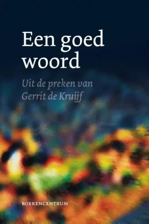 Speciale Aanbieding Een goed woord - UDO (RED.) DOEDENS; JILLES DE KLERK