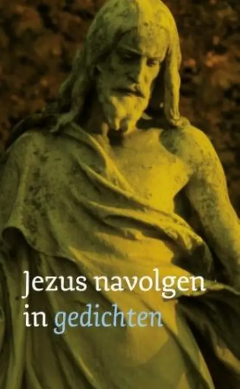 Bestseller Jezus navolgen in gedichten - Jong, H. de (verzameld door)
