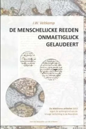 Lage Kosten De menschlijcke reeden onmaetiglijck gelaudeert - Jan Willem Veltkamp