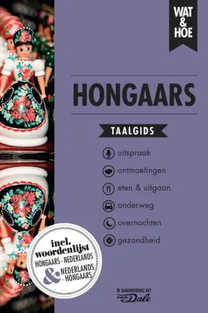 Exclusieve Aanbieding Hongaars - Wat & Hoe taalgids