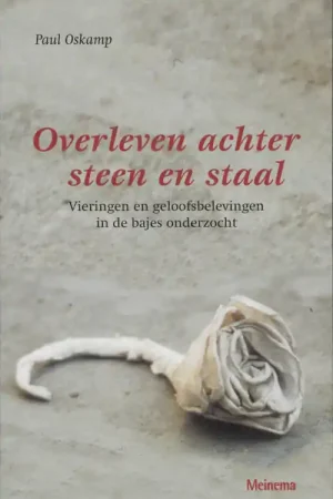Overleven achter steen en staal - P. Oskamp Aanbieding