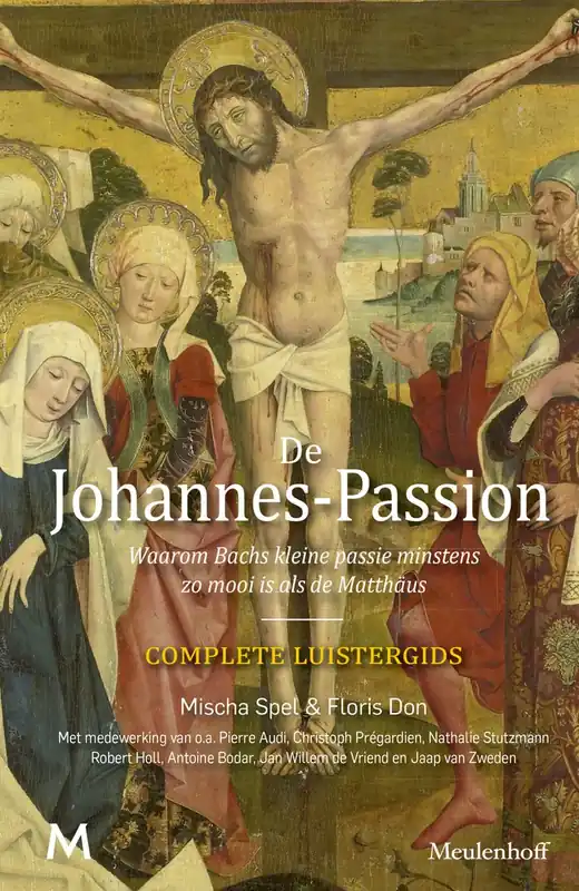 JOHANNES-PASSION, DE - Mischa Spel; Floris Don Gecertificeerd