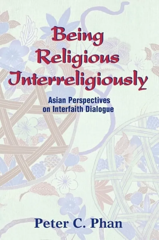 Being Religious Interreligiously - Peter C. Phan Superprijs