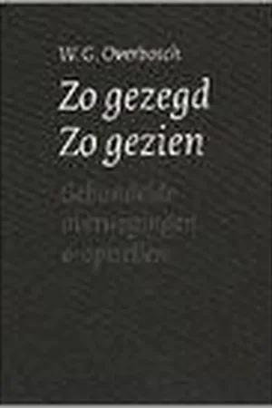 Beperkte Voorraad Zo gezegd ; Zo gezien - W.G. Overbosch