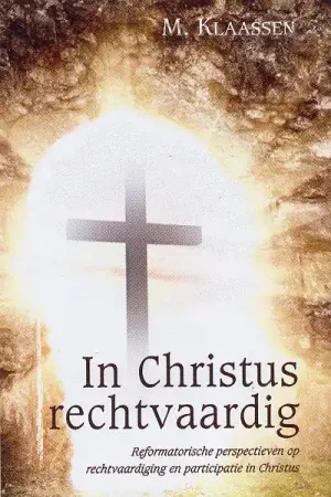 Gratis Verzending In Christus rechtvaardig - Maarten Klaassen