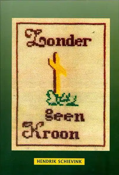 Zonder kruis geen kroon - H. Schievink Merkproduct