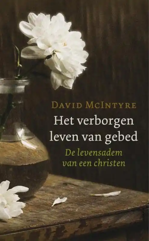 Must-Have Het verborgen leven van gebed - D. McIntyre