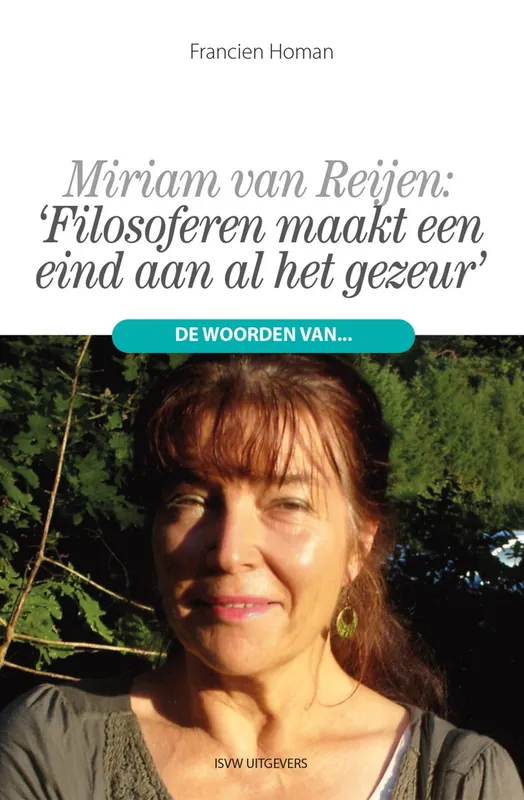 Dagaanbieding 'Filosoferen maakt een eind aan al het gezeur' - Francien Homan