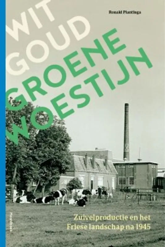 Wit goud, groene woestijn - Ronald Plantinga Gratis Verzending