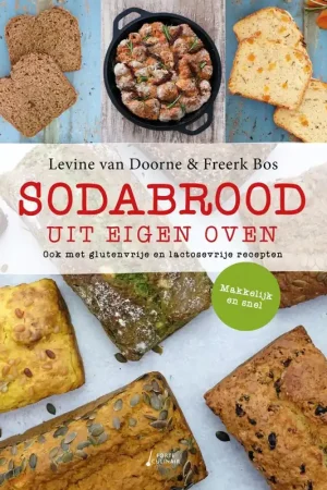 Rechtstreeks Van De Fabrikant Sodabrood uit eigen oven - Levine van Doorne; Freerk Bos