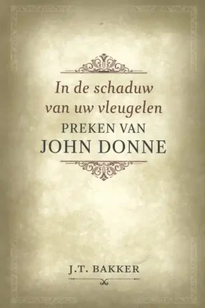 Snelle Levering In de schaduw van uw vleugelen - J.T. Bakker