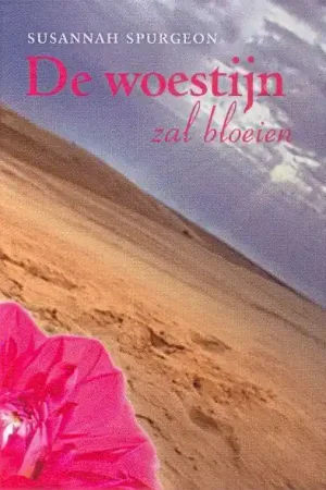 Beperkte Voorraad De woestijn zal bloeien - Susannah Spurgeon