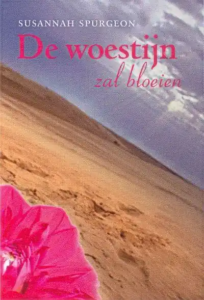 Beperkte Voorraad De woestijn zal bloeien - Susannah Spurgeon
