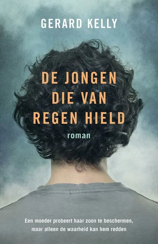 De jongen die van regen hield - Gerard Kelly Must-Have