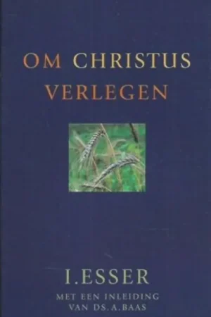 Om Christus verlegen - I. Esser Finale Uitverkoop