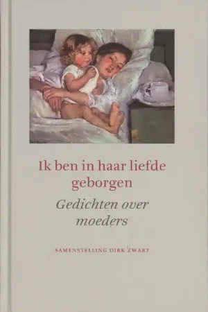 Weekendaanbieding Ik ben in haar liefde geborgen - D. Zwart