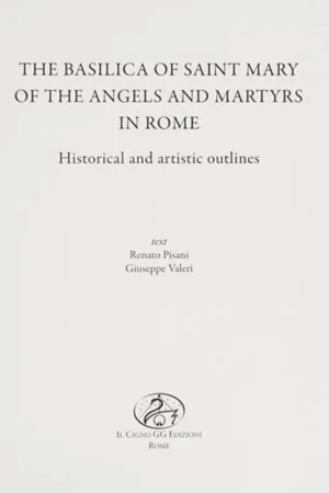 The Basilica of Saint Mary of the Angels and Martyrs in Rome - Renato Pisani Direct Verzonden