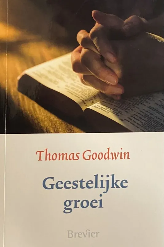 Geestelijke groei - Thomasa Goodwin Betrouwbaar