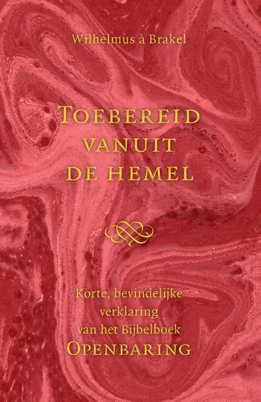 Toebereid vanuit de hemel - Wilhelmus à Brakel Actieprijs
